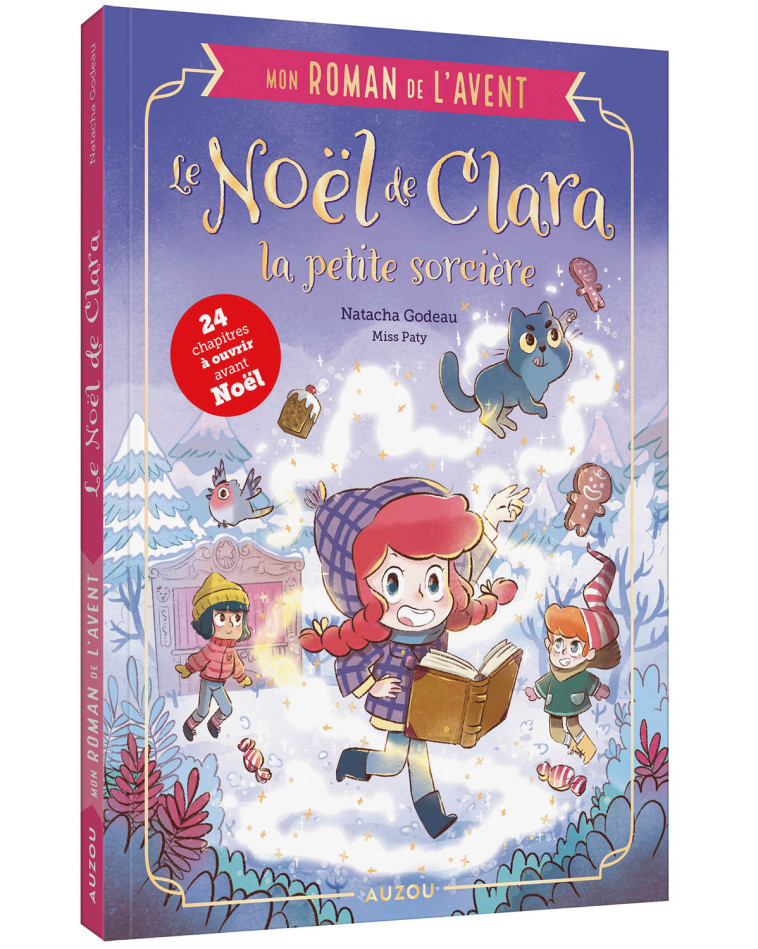 Mon roman de l'avent - Le Noël de Clara la petite sorcière - Natacha Godeau, Miss Paty Miss Paty, Natacha Godeau,  Miss Paty,  Miss Paty - AUZOU