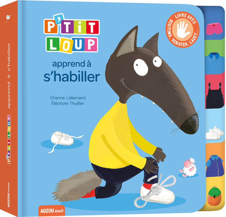 P'TIT LOUP APPREND A S'HABILLER - Orianne Lallemand, Éléonore THUILLIER, Orianne Lallemand, Éléonore THUILLIER - AUZOU