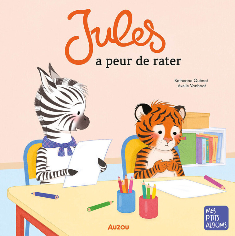 JULES A PEUR DE RATER - Katherine QUENOT, Axelle Vanhoof, Katherine QUENOT, Axelle Vanhoof - AUZOU