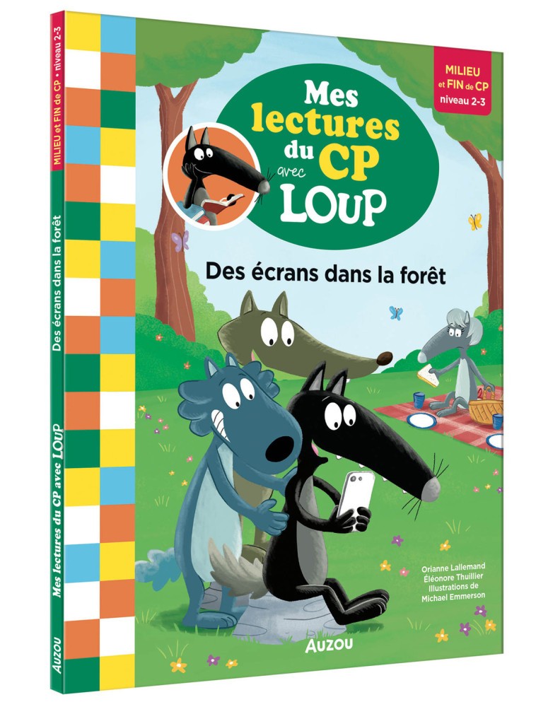 MES LECTURES DU CP AVEC LOUP - DES ECRANS DANS LA FORET - Orianne Lallemand, Éléonore THUILLIER, Michael EMMERSON, Orianne Lallemand, Michael EMMERSON, Éléonore THUILLIER - AUZOU