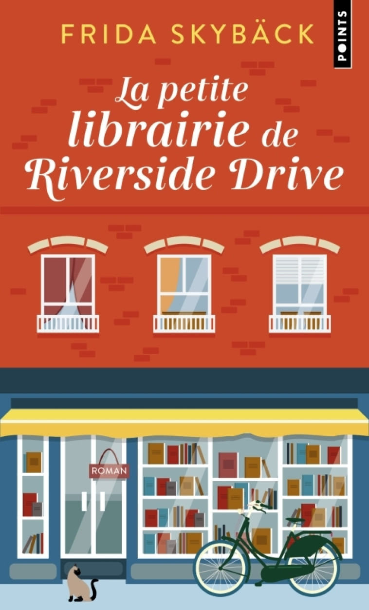 La Petite librairie de Riverside Drive - Frida Skybäck, Sophie Jouffreau, Frida Skybäck, Sophie Jouffreau - POINTS