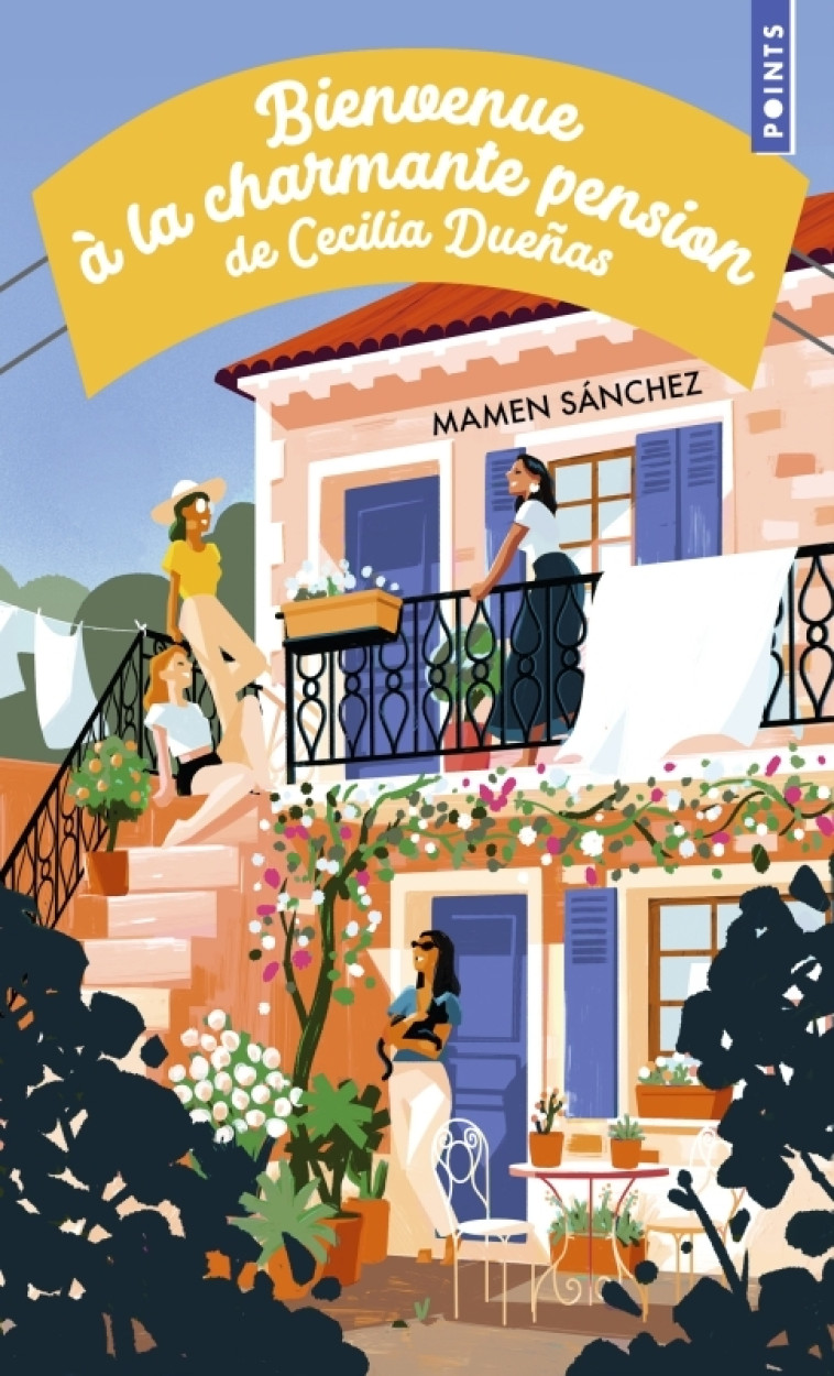 Bienvenue à la charmante pension de Cecilia Dueñas - Mamen Sanchez, Judith Vernant, Mamen Sanchez, Judith Vernant - POINTS