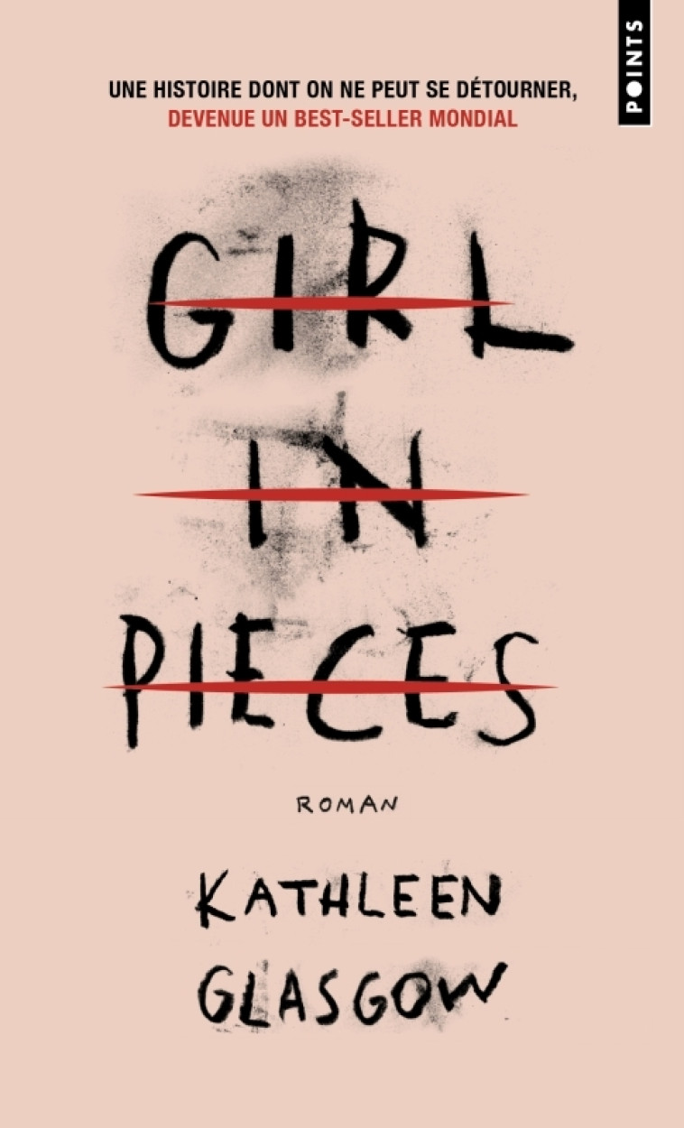 Girl in pieces - Kathleen Glasgow, Christel Gaillard-Paris, Kathleen Glasgow, Christel Gaillard-Paris - POINTS