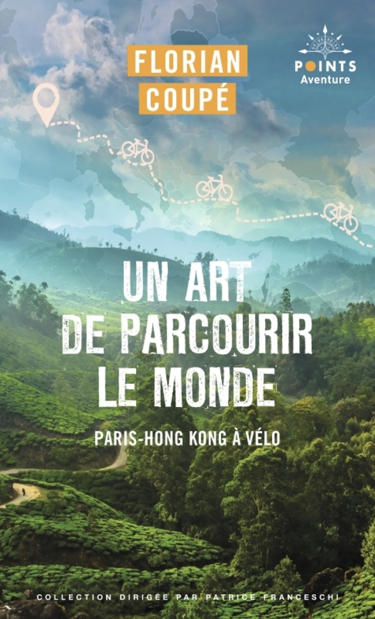 Un art de parcourir le monde - Florian Coupé, Florian Coupé - POINTS