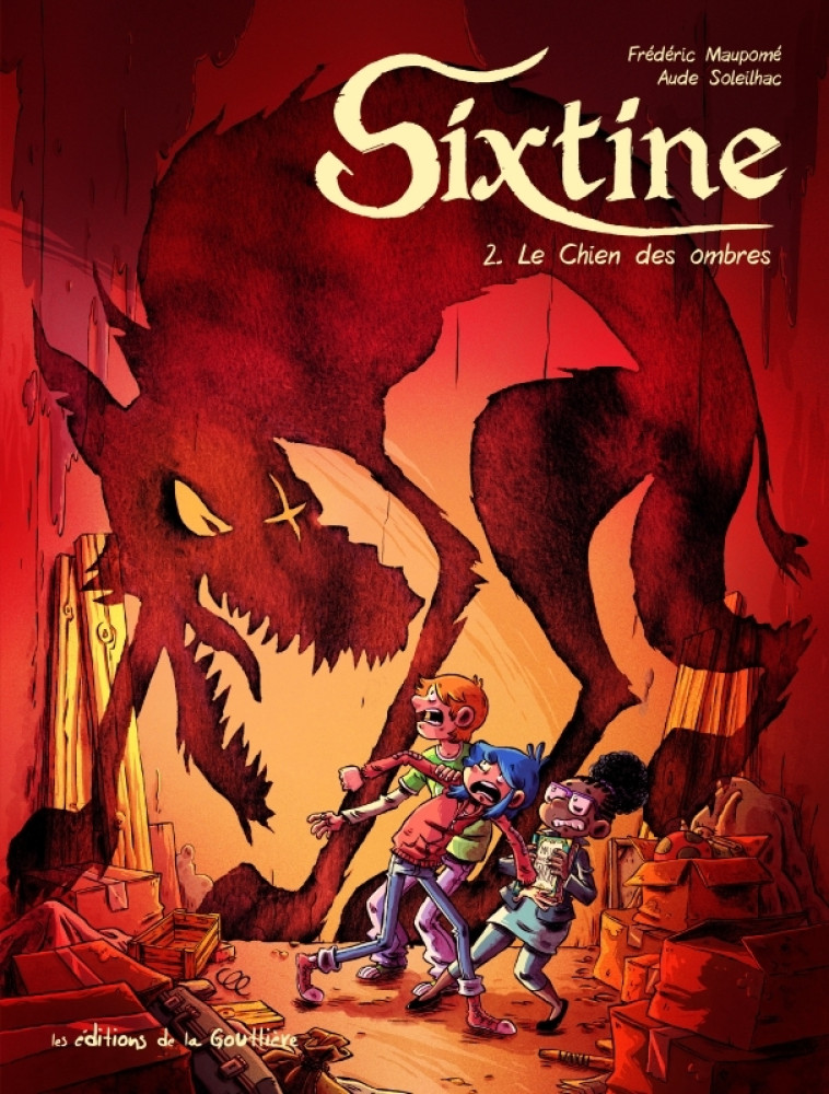 Sixtine - Tome 2 - Le chien des ombres - Aude Soleilhac, Frédéric Maupome, Aude Soleilhac, Frédéric Maupome - DE LA GOUTTIERE