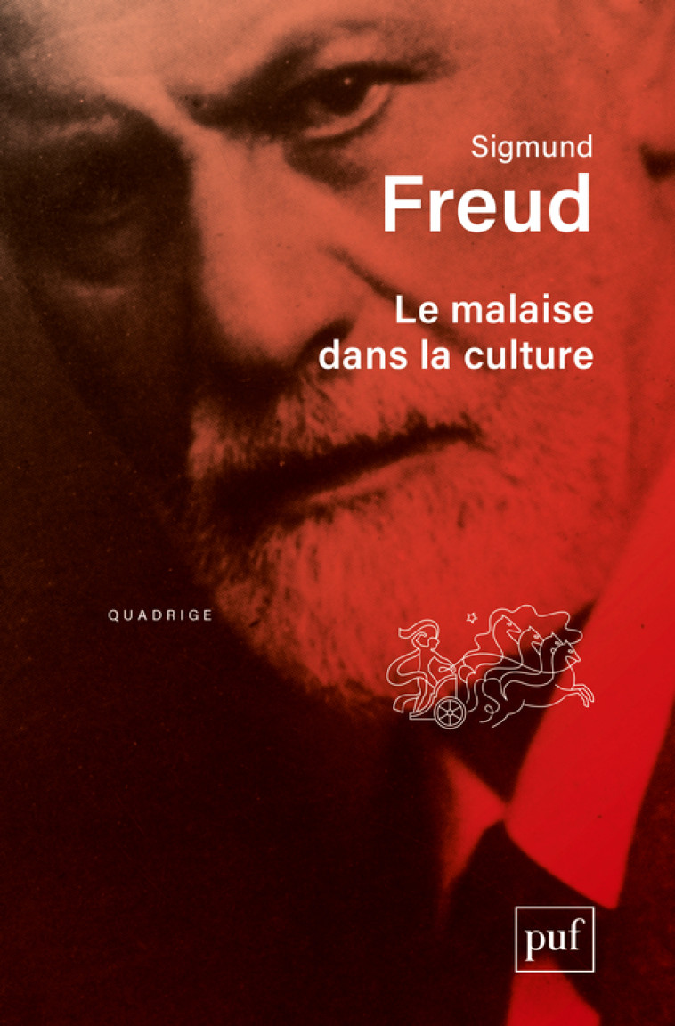 Le malaise dans la culture - Sigmund Freud, Sigmund Freud - PUF