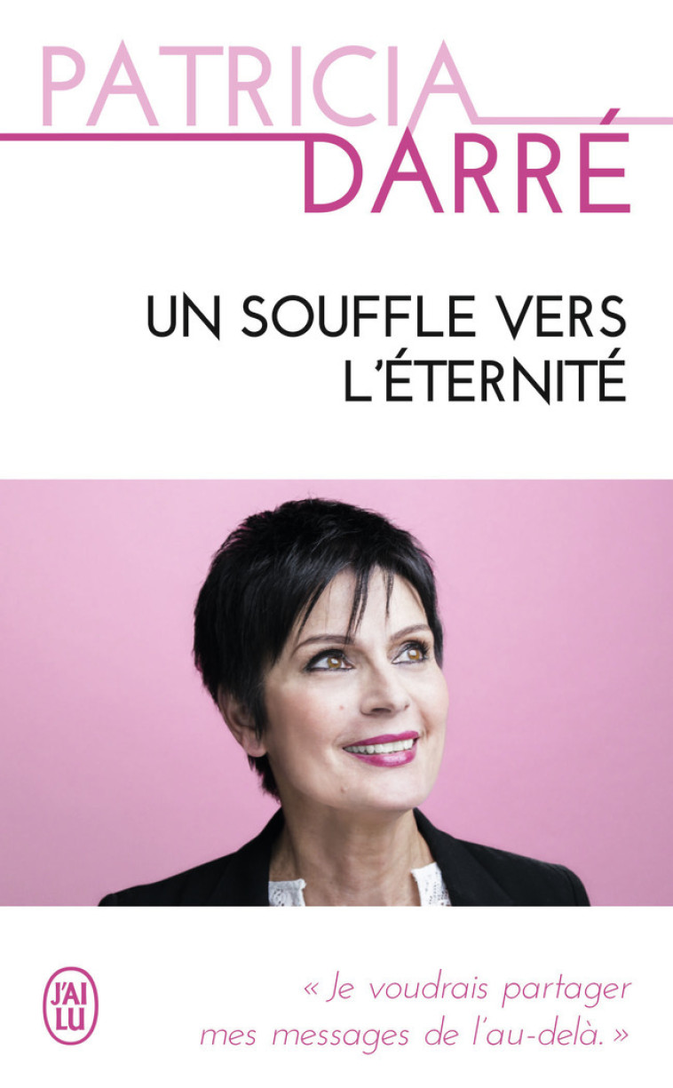 Un souffle vers l'éternité - Patricia Darré, Patricia Darré - J'AI LU