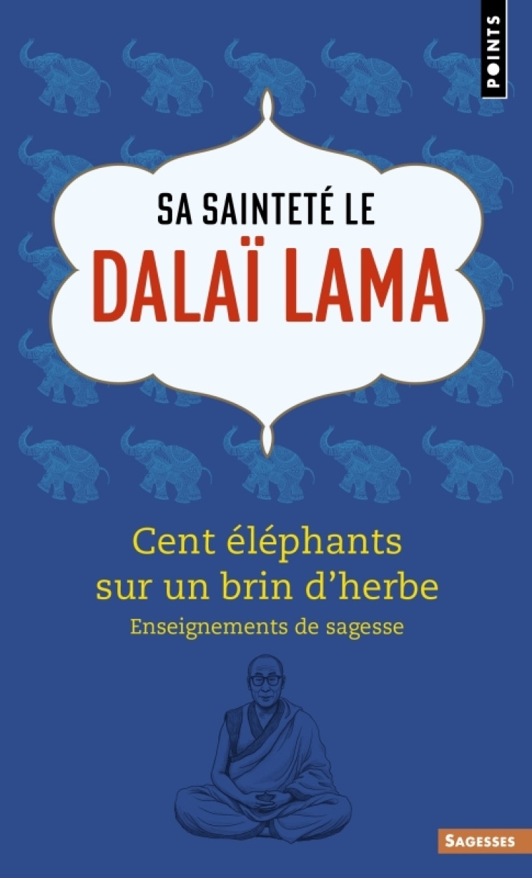 Cent éléphants sur un brin d'herbe -  Dalaï-lama, Lise Medini - POINTS