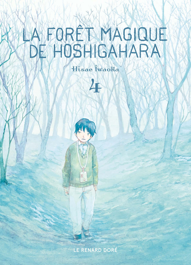 La Forêt magique de Hoshigahara T4 - Hisae Iwaoka, Blanche Delaborde - RUE DE SEVRES