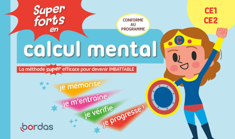 Super forts en calcul mental CE1 CE2 - Hervé Le Madec, Patrick Morize - BORDAS