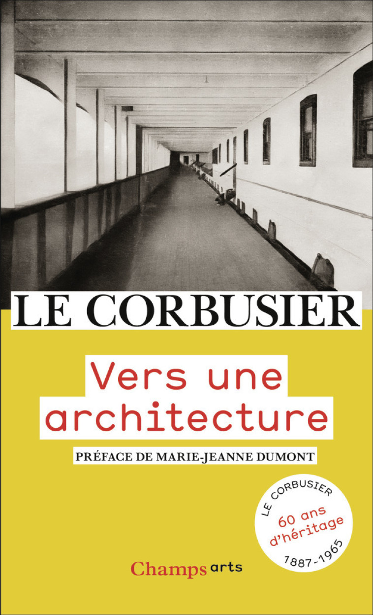 Vers une architecture -  Le Corbusier, Marie-Jeanne Dumont - FLAMMARION