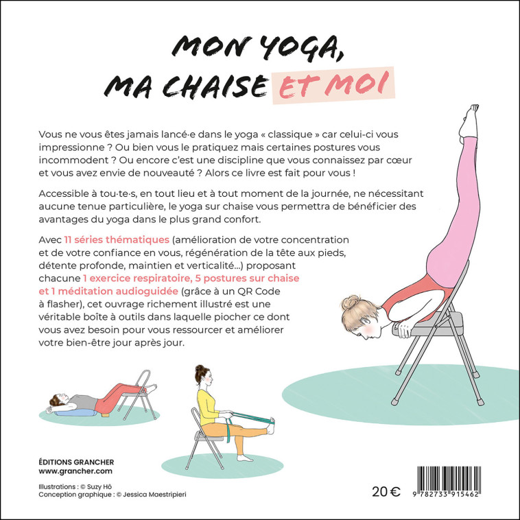 Mon yoga, ma chaise et moi - 11 séries thématiques et 55 postures pour une pratique accessible à tous - Ingrid Baisse, Priscilla Luthringer - GRANCHER