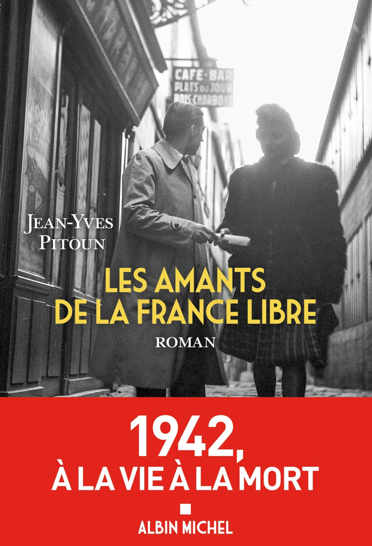 Les Amants de la France libre - Jean-Yves Pitoun - ALBIN MICHEL