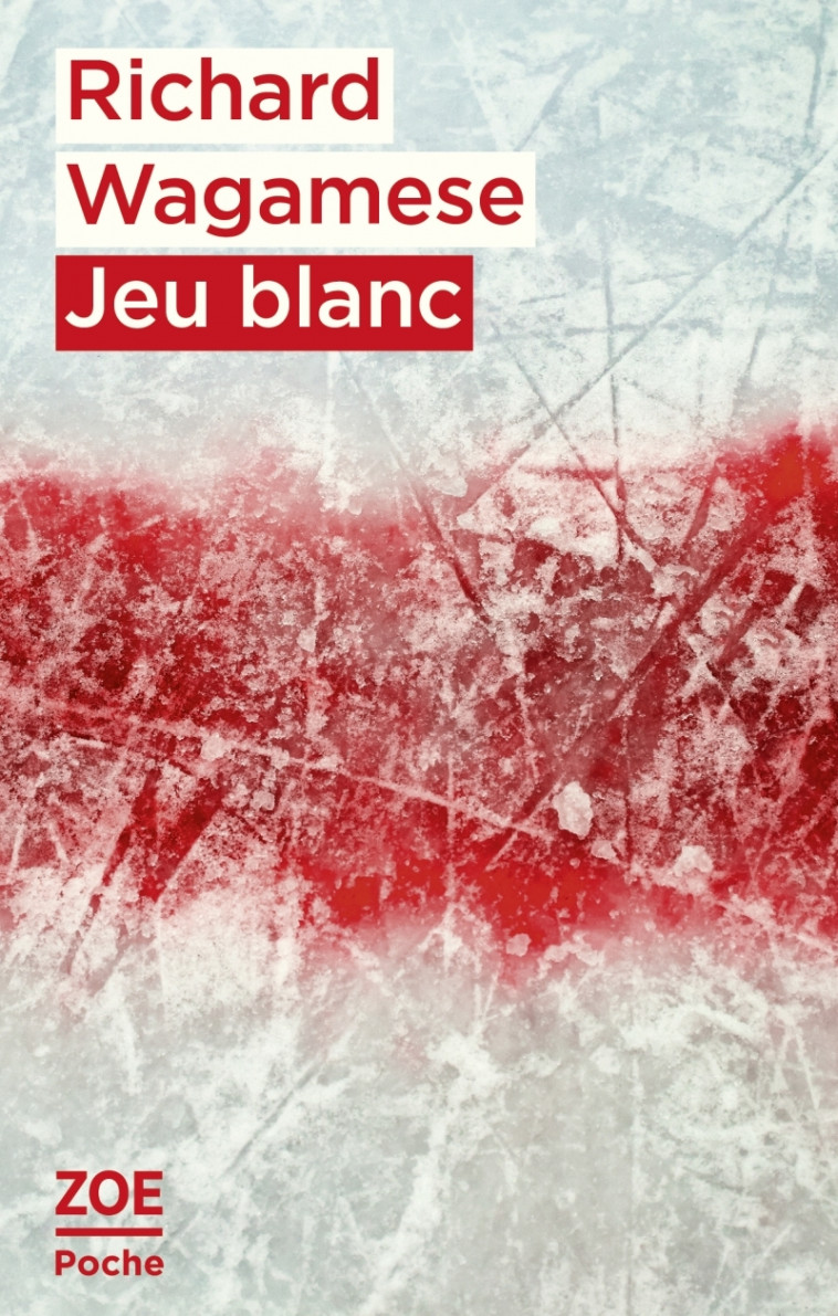 Jeu blanc - Richard Wagamese, Christine RAGUET - ZOE