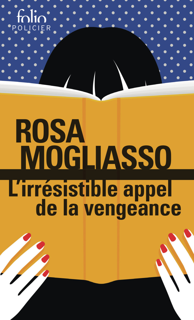 L'irrésistible appel de la vengeance - Rosa Mogliasso, Joseph INCARDONA - FOLIO