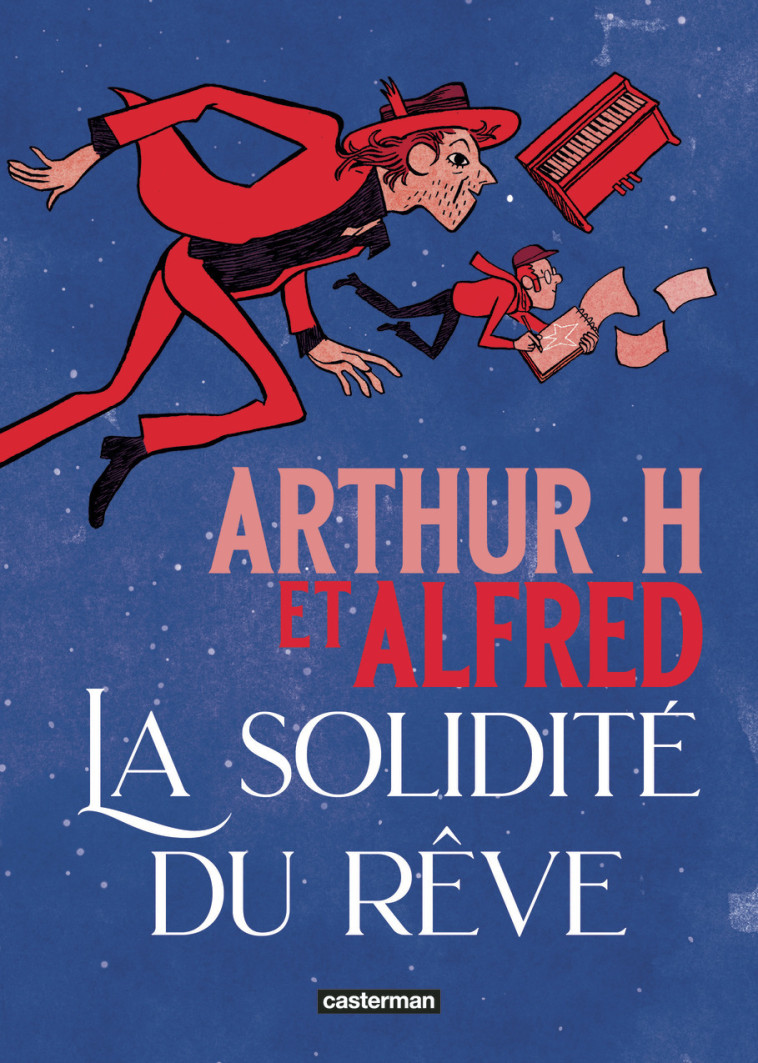 La Solidité du rêve -  ALFRED / ARTHUR / ALFRED H /,  Alfred, Arthur H,  ALFRED / ARTHUR / H / ALFRED - CASTERMAN