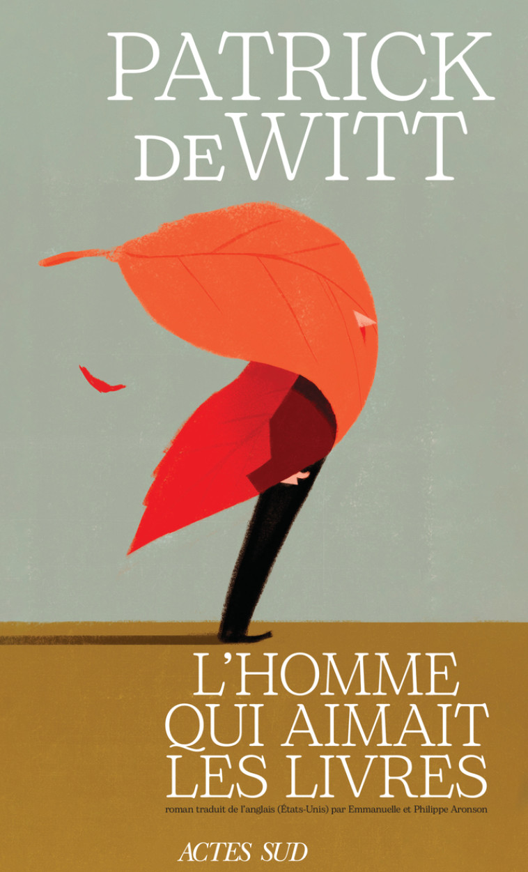 L'Homme qui aimait les livres - Patrick Dewitt, Philippe Aronson, Emmanuelle Aronson - ACTES SUD