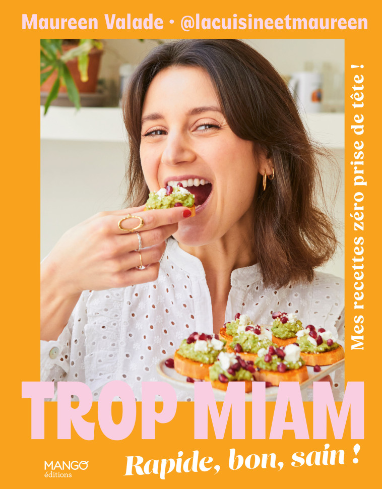 Trop miam - Maureen Valade, Blaise Gargadennec - MANGO