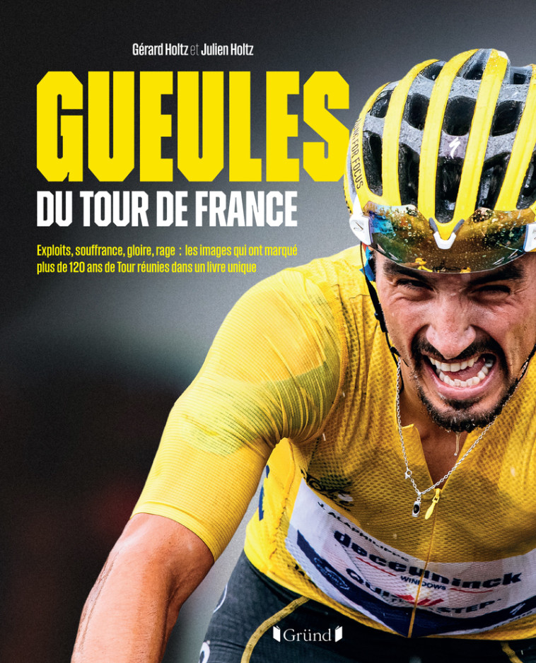 Gueules du Tour de France - Julien Holtz, Gérard Holtz - GRUND