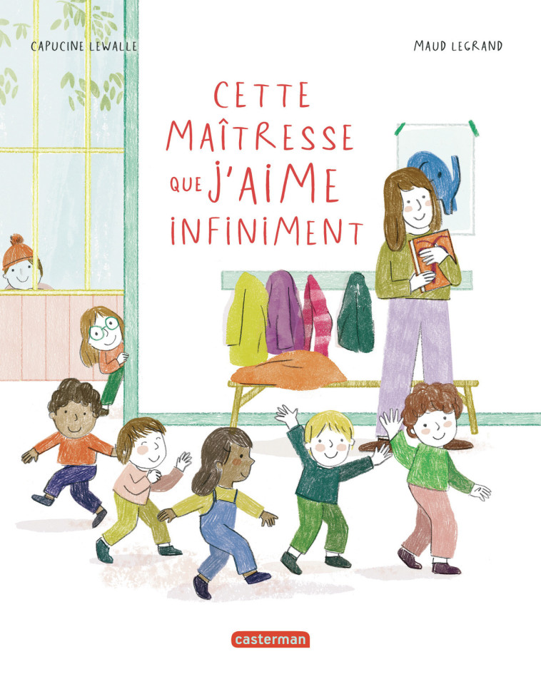 Cette maîtresse que j'aime infiniment -  EN ATTENTE, Capucine Lewalle, Maud Legrand - CASTERMAN